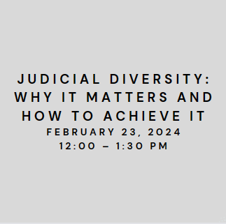 Presentation – Judicial Diversity: Why It Matters and How to Achieve It
